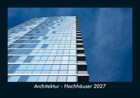 Produktbild: Architektur - Hochh&auml;user 2027 Fotokalender DIN A5