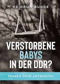 Produktbild: Verstorbene Babys in der DDR?