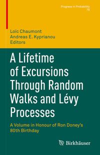 Produktbild: A Lifetime of Excursions Through Random Walks and L&eacute;vy Processes