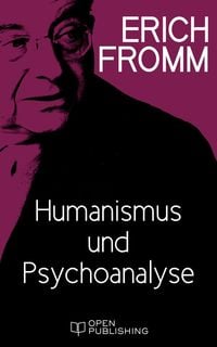 Bild vom Artikel Humanismus und Psychoanalyse vom Autor Erich Fromm
