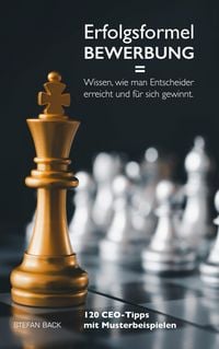 Produktbild: Erfolgsformel Bewerbung = Wissen, wie man Entscheider erreicht und f&uuml;r sich gewinnt