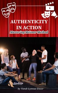 Produktbild: Authenticity in Action: Mastering Meisner Method
