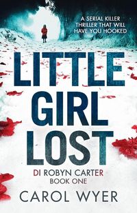 Bild vom Artikel Little Girl Lost vom Autor Carol Wyer