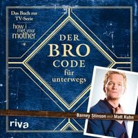 Bild vom Artikel Der Bro Code für unterwegs vom Autor Barney Stinson
