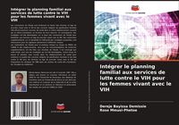 Produktbild: Int&eacute;grer le planning familial aux services de lutte contre le VIH pour les femmes vivant avec le VIH