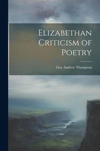 Produktbild: Elizabethan Criticism of Poetry