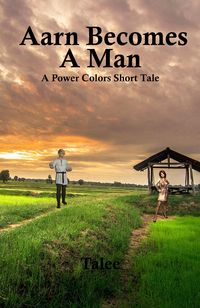 Produktbild: Aarn Becomes A Man (Power Colors Short Tales, #3)