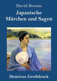 Produktbild: Japanische M&auml;rchen und Sagen (Gro&szlig;druck)