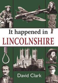 Bild vom Artikel It Happened in Lincolnshire vom Autor David Clark