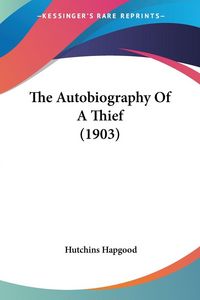 Produktbild: The Autobiography Of A Thief (1903)