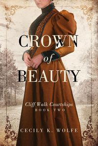 Produktbild: Crown of Beauty (Cliff Walk Courtships, #2)