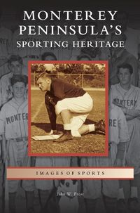 Produktbild: Monterey Peninsula's Sporting Heritage
