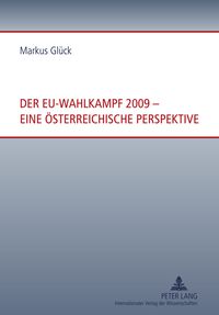 Produktbild: Der EU-Wahlkampf 2009 &ndash; eine oesterreichische Perspektive