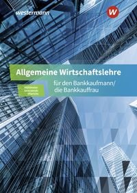 Produktbild: Allgemeine Wirtschaftslehre f&uuml;r den Bankkaufmann/die Bankkauffrau
