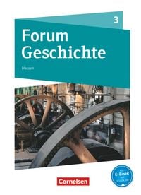 Produktbild: Forum Geschichte - Neue Ausgabe - Gymnasium Hessen - Ausgabe ab 2016 - Band 3
