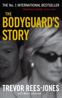 Produktbild: Rees-Jones, T: Bodyguard's Story