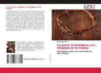 Produktbild: Lo sacro, lo teol&oacute;gico y lo religioso en la m&uacute;sica