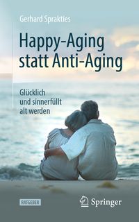 Produktbild: Happy-Aging statt Anti-Aging