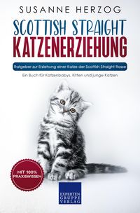 Produktbild: Scottish Straight Katzenerziehung - Ratgeber zur Erziehung einer Katze der Scottish Straight Rasse