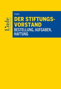 Produktbild: Der Stiftungsvorstand - Bestellung, Aufgaben, Haftung