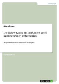 Produktbild: Die Jigsaw-Klasse als Instrument eines interkulturellen Unterrichtes?