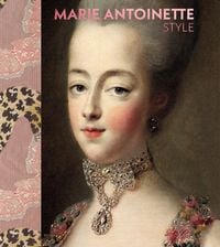 Produktbild: Marie Antoinette Style (the Official V&A Exhibition Book)