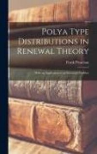 Produktbild: Polya Type Distributions in Renewal Theory; With an Application to an Inventory Problem