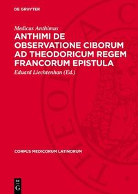Produktbild: Anthimi De observatione ciborum ad Theodoricum regem Francorum epistula