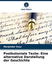 Produktbild: Postkoloniale Texte: Eine alternative Darstellung der Geschichte
