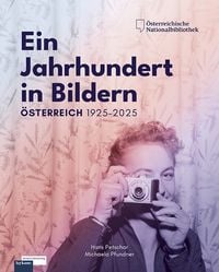 Produktbild: Ein Jahrhundert in Bildern - &Ouml;sterreich 1925-2025