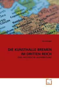 Produktbild: Artinger, K: Kunsthalle Bremen im Dritten Reich
