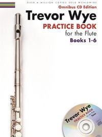 Produktbild: Trevor Wye: Practice Book for the Flute - Books 1 to 6 (Omnibus CD Edition) Flute Technique Sheet Music Instruction Book Intermediate to Advanced Level for Students and Independent Practice