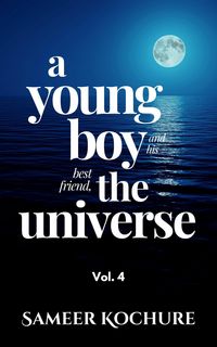 Produktbild: A Young Boy And His Best Friend, The Universe. Vol. 4 (Mental Health & Happiness Fiction-verse, #4)