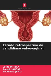 Produktbild: Estudo retrospectivo da candid&iacute;ase vulvovaginal