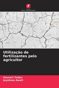 Produktbild: Utiliza&ccedil;&atilde;o de fertilizantes pelo agricultor