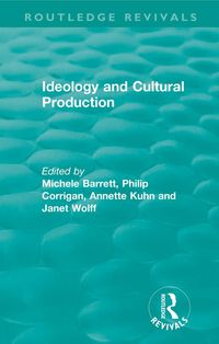 Produktbild: Routledge Revivals: Ideology and Cultural Production (1979)