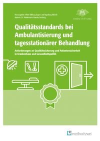 Produktbild: Qualit&auml;tsstandards bei Ambulantisierung und tagesstation&auml;rer Behandlung