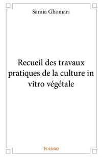 Produktbild: Recueil des travaux pratiques de la culture in vitro v&eacute;g&eacute;tale