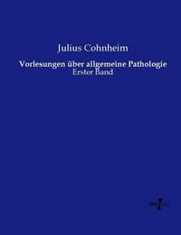 Produktbild: Vorlesungen &uuml;ber allgemeine Pathologie