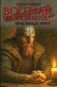 Produktbild: Bolthar der Wikingerf&uuml;rst / K&ouml;nig Haralds Verrat