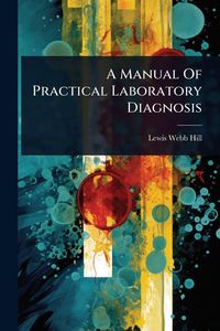 Produktbild: A Manual Of Practical Laboratory Diagnosis