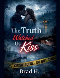 Produktbild: The Truth Watched Us Kiss