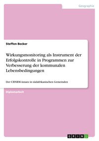Produktbild: Wirkungsmonitoring als Instrument der Erfolgskontrolle in Programmen zur Verbesserung der kommunalen Lebensbedingungen