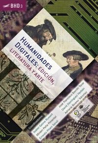 Produktbild: Humanidades Digitales: edici&oacute;n, literatura y arte