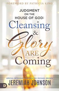 Bild vom Artikel Judgment on the House of God: Cleansing and Glory Are Coming vom Autor Jeremiah Johnson