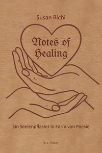 Produktbild: Notes of Healing &ndash; Ein Seelenpflaster in Form von Poesie