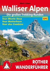 Produktbild: ROTHER Wanderf&uuml;hrer Walliser Alpen. Die gro&szlig;en Trekking-Runden