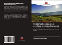 Produktbild: Syst&eacute;matisation des ateliers m&eacute;thodologiques