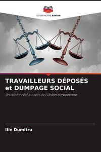 Produktbild: Travailleurs D&eacute;pos&eacute;s Et Dumpage Social