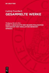 Produktbild: Geschichte der neuern Philosophie von Bacon von Verulam bis Benedikt Spinoza